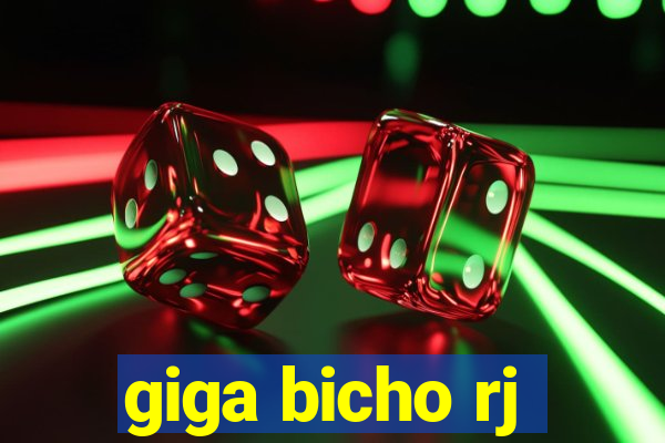 giga bicho rj